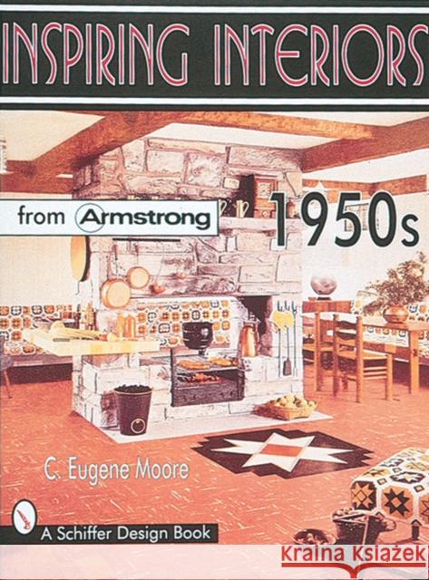 Inspiring Interiors 1950s: From Armstrong C. Eugene Moore 9780764304583 Schiffer Publishing - książka