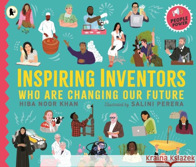 Inspiring Inventors Who Are Changing Our Future: People Power series Hiba Noor Khan 9781529515121 Walker Books Ltd - książka