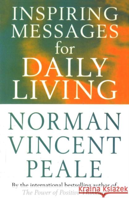 Inspiring Messages For Daily Living Norman Vincent Peale 9780091826666  - książka