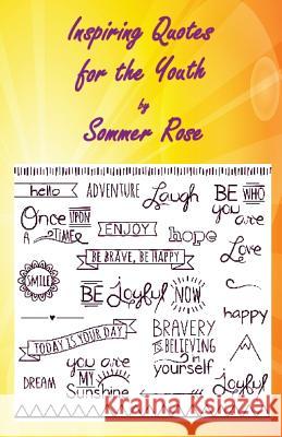 Inspiring Quotes for the Youth Sommer Rose 9781941859667 Pegasusbooks - książka