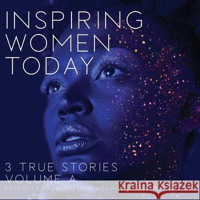 Inspiring Women Today: 3 True Stories, Volume A Rodney Miles Taber 9781946875433 Powers Press - książka