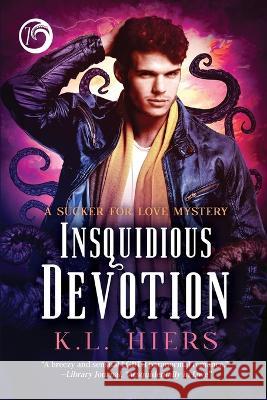 Insquidious Devotion: Volume 7 K. L. Hiers 9781641084581 Dreamspinner Press LLC - książka