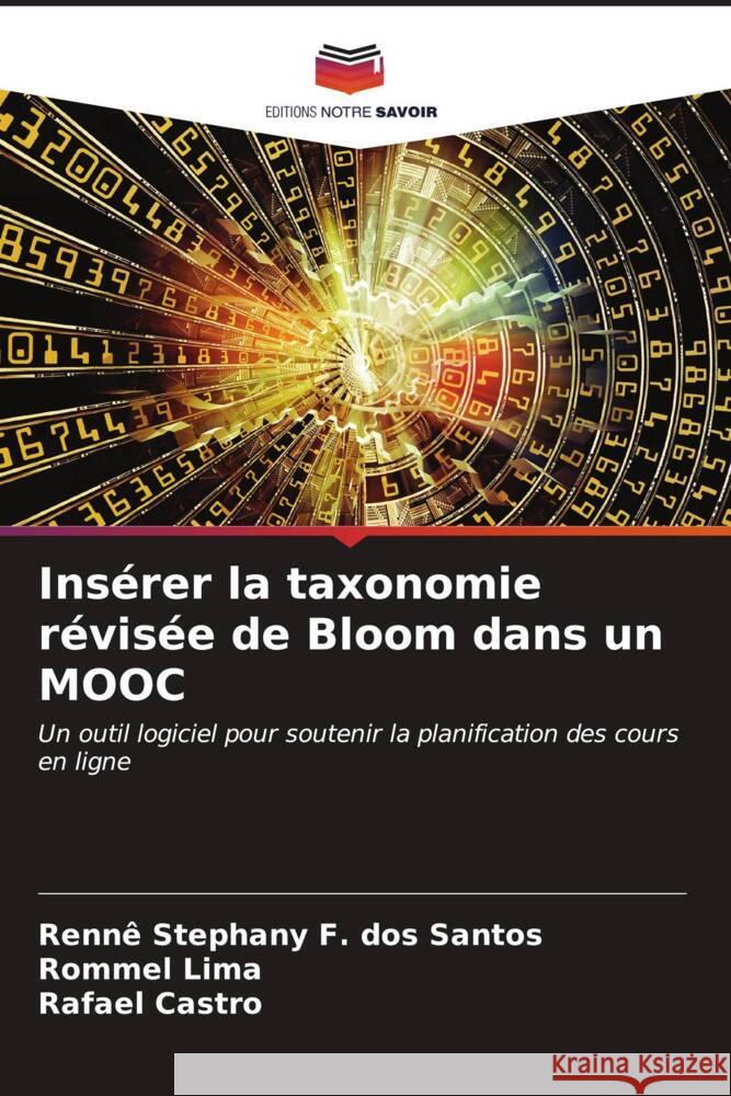 Ins?rer la taxonomie r?vis?e de Bloom dans un MOOC Renn? Stephany F Rommel Lima Rafael Castro 9786206664604 Editions Notre Savoir - książka