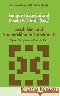 Instabilities and Nonequilibrium Structures II: Dynamical Systems and Instabilities Tirapegui, E. 9780792301448 Springer - książka