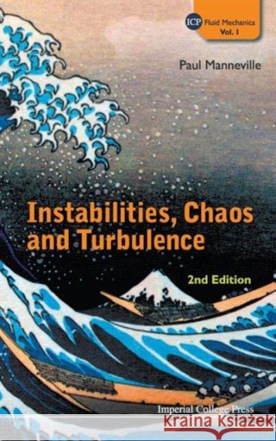 Instabilities, Chaos and Turbulence (2nd Edition) Manneville, Paul 9781848163928 Imperial College Press - książka