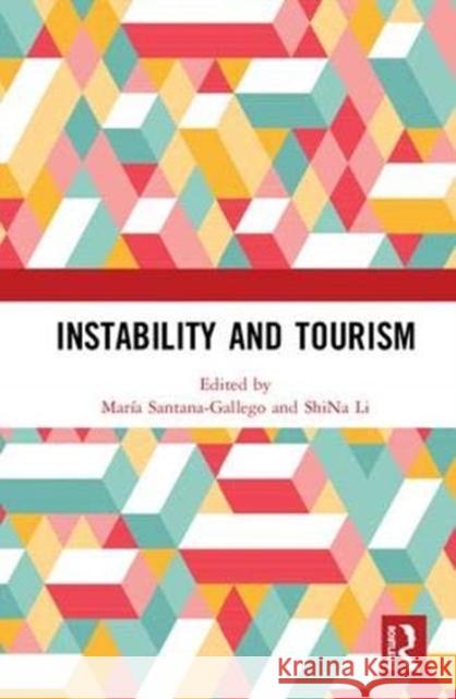 Instability and Tourism Maria Santana-Gallego Shina Li 9781138322561 Routledge - książka