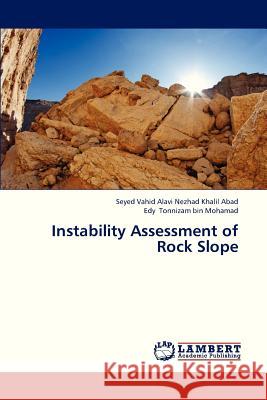 Instability Assessment of Rock Slope Alavi Nezhad Khalil Abad Seyed Vahid, Tonnizam Bin Mohamad Edy 9783838370934 LAP Lambert Academic Publishing - książka