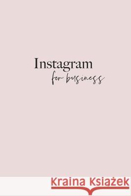 Instagram For Business: Grow Your Influence + Income Tori Torres 9781096196853 Independently Published - książka