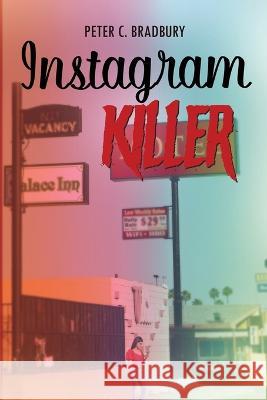 Instagram Killer Peter C Bradbury   9798390849651 Independently Published - książka