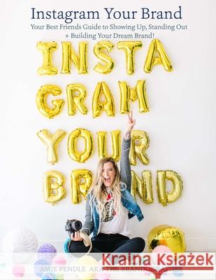 Instagram Your Brand 2020 Amie Pendle 9781678003494 Lulu Press Inc - książka