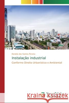 Instalação industrial Dos Santos Pereira, Daniela 9786139755806 Novas Edicioes Academicas - książka