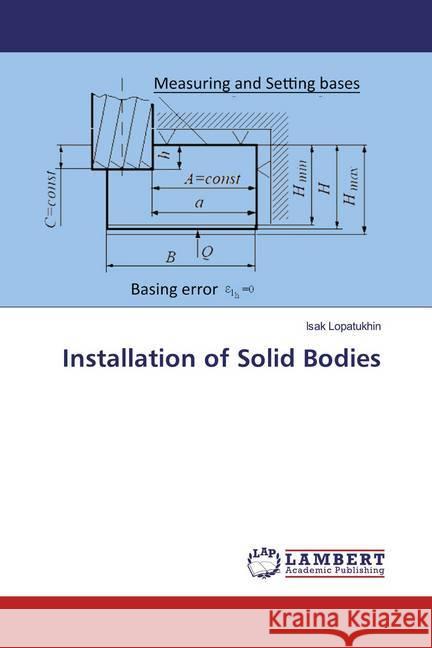 Installation of Solid Bodies Lopatukhin, Isak 9786200116321 LAP Lambert Academic Publishing - książka