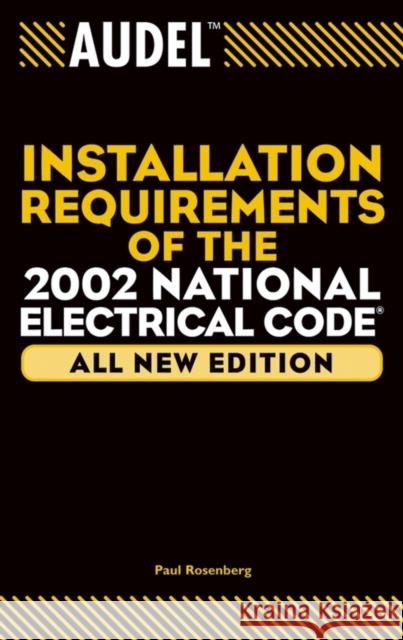 Installation Requirements of the 2002 National Electrical Code Rosenberg, Paul 9780764542787 T. Audel - książka