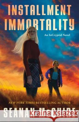 Installment Immortality Seanan McGuire 9781250375117 Tor Books - książka
