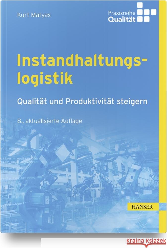 Instandhaltungslogistik Matyas, Kurt 9783446469327 Hanser Fachbuchverlag - książka