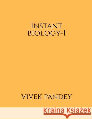 Instant Biology-1(color) Vivek Pandey 9781648696404 Notion Press - książka