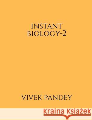 Instant Biology-2 Vivek Pandey 9781648696367 Notion Press - książka
