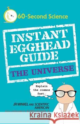 Instant Egghead Guide: The Universe: The Universe Minkel, J. R. 9780312386375 St. Martin's Griffin - książka