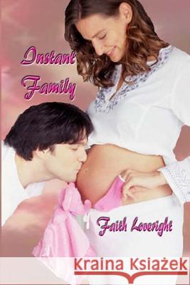 Instant Family Faith Loveright 9781974513680 Createspace Independent Publishing Platform - książka