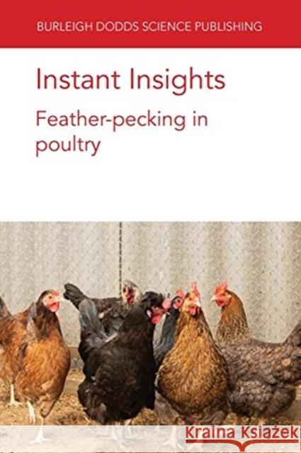 Instant Insights: Feather-pecking in poultry Nienke Va Dorothy McKeegan Thea Va 9781801460149 Burleigh Dodds Science Publishing Limited - książka