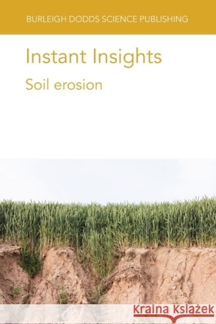 Instant Insights: Soil Erosion Jane Rickson Santanu Bakshi Chumki Banik 9781801464048 Burleigh Dodds Science Publishing Ltd - książka