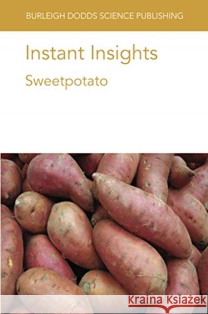 Instant Insights: Sweetpotato Jarret, Robert L. 9781786768544 Burleigh Dodds Science Publishing Ltd - książka