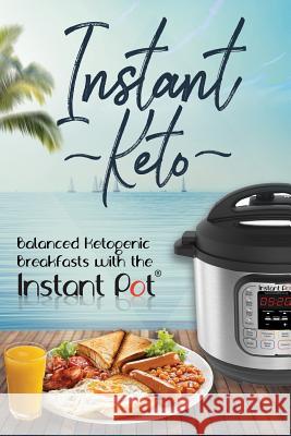 Instant Keto: Balanced Ketogenic Breakfasts with the Instant Pot David Maxwell 9781731219626 Independently Published - książka