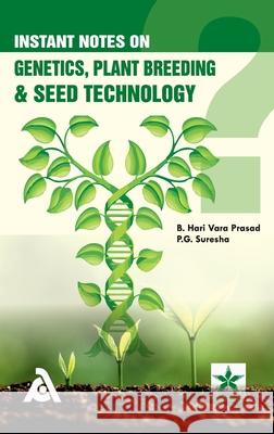 Instant Notes on Genetics, Plant Breeding & Seed Technology B. Hari Vara Prasad P. G. Suresha 9789359191485 Astral International Pvt. Ltd. - książka
