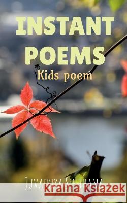 Instant poems Juvairiya Sulthana 9798888056929 Notion Press, Inc. - książka