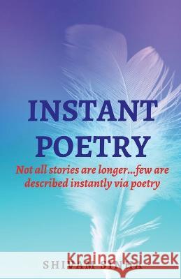 Instant Poetry Shivam Sinha 9781638323235 Notion Press - książka