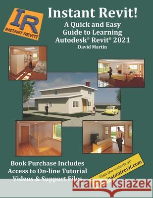 Instant Revit!: A Quick and Easy Guide to Learning Autodesk(R) Revit(R) 2021 David Martin 9798650217909 Independently Published - książka