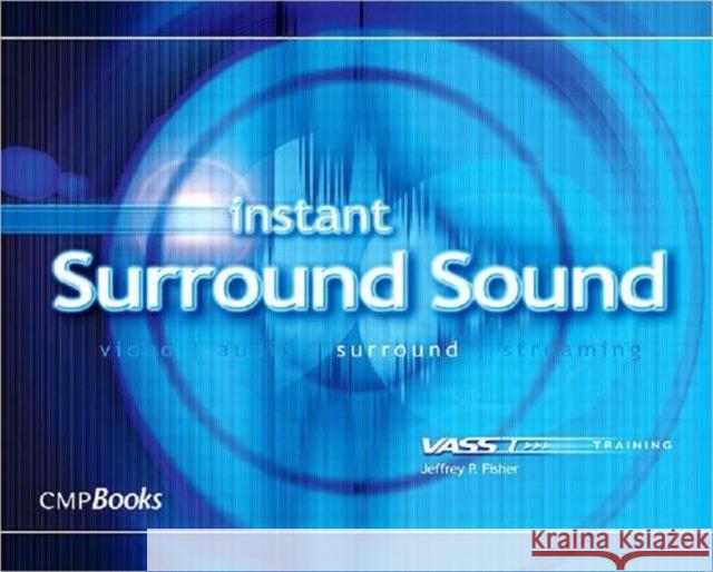 Instant Surround Sound Jeffrey P Fisher 9781578202461  - książka