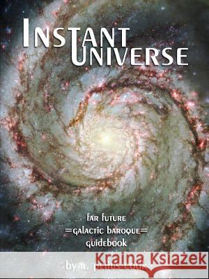 Instant Universe R Pelius Cook 9780988975217 Cid Engine Press - książka