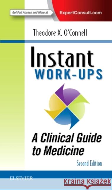 Instant Work-Ups: A Clinical Guide to Medicine Theodore X. O'Connell 9780323376419 Elsevier - książka