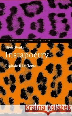 Instapoetry: Digitale Bild-Texte Niels Penke   9783662655450 J.B. Metzler - książka