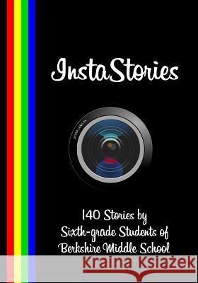 InstaStories: 140 Stories by Sixth-grade Students of Berkshire Middle School Babich, Barb 9781489585035 Createspace - książka