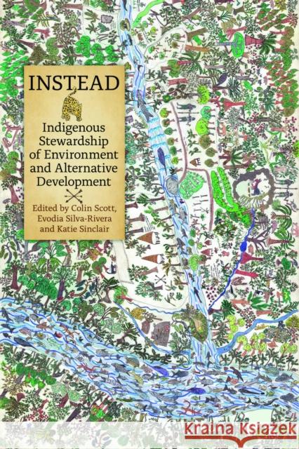 INSTEAD: Indigenous Stewardship of Environment and Alternative  9781487542689 University of Toronto Press - książka