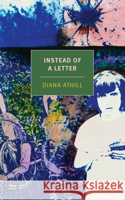 Instead of a Letter Diana Athill 9781681376134 New York Review of Books - książka