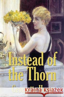 Instead of the Thorn by Georgette Heyer Georgette Heyer 9781515443698 Fleming H. Revell Company - książka