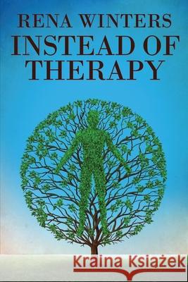 Instead Of Therapy Rena Winters 9784867526309 Next Chapter - książka