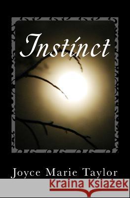 Instinct Joyce Marie Taylor 9781519517067 Createspace Independent Publishing Platform - książka