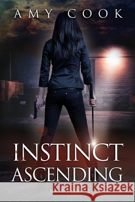 Instinct Ascending: Rabids Book 2 Amy Cook Sam Primeau Peter O'Connor 9781514349076 Createspace - książka