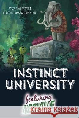 Instinct University: Nerville Ss Gaylestorm Sam White 9780997198430 Suzan G Brydon - książka