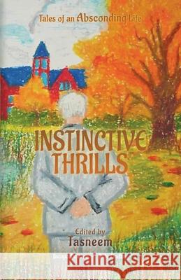 Instinctive Thrills Jacopo Dentice Jade Findlay Tasneem Fatehi 9789366171456 Free Spirit - książka