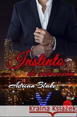 Instinto de seducción Blake, Adrian 9781978346529 Createspace Independent Publishing Platform - książka