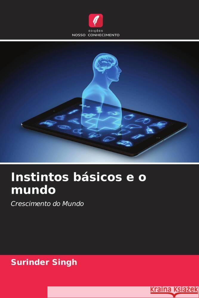 Instintos básicos e o mundo Singh, Surinder 9786204896106 Edições Nosso Conhecimento - książka