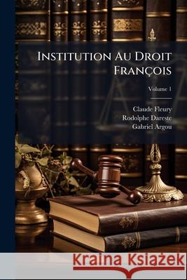 Institution Au Droit François, Volume 1 Fleury, Claude 9781144819611  - książka