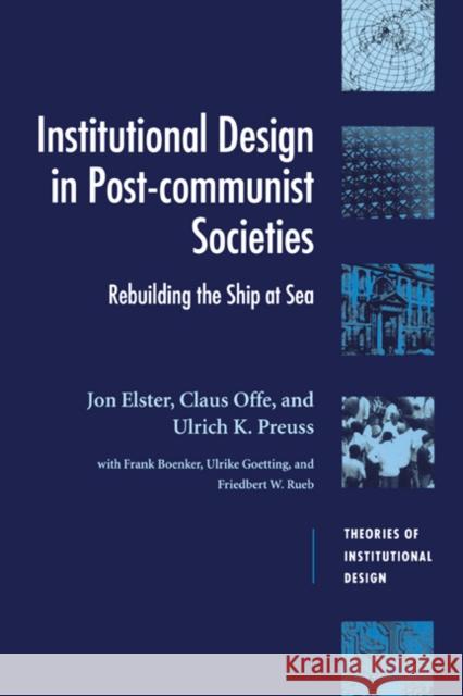 Institutional Design in Post-Communist Societies Elster, Jon 9780521473866 Cambridge University Press - książka