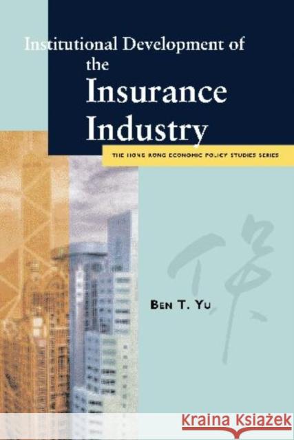Institutional Development of the Insurance Industry  9789629370077 City University of Hong Kong Press - książka