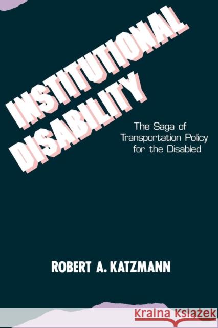 Institutional Disability Katzmann, Robert A. 9780815748335 Brookings Institution Press - książka